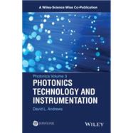 Photonics, Volume 3 Photonics Technology and Instrumentation by Andrews, David L., 9781118225547