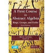 A First Course in Abstract Algebra by Marlow Anderson; Todd Feil, 9781482245547