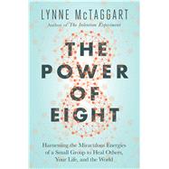 The Power of Eight by McTaggart, Lynne, 9781501115547