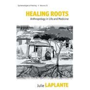 Healing Roots by Laplante, Julie, 9781782385547