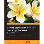 Getting Started With Meteor.js Javascript Framework by Strack, Isaac, 9781785285547