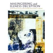 Malingering and Illness Deception by Halligan, Peter W.; Bass, Christopher; Oakley, David A., 9780198515548