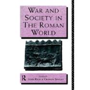 War and Society in the Roman World by Rich, John; Shipley, Graham, 9780203075548