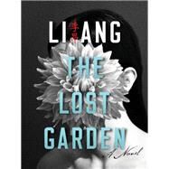 The Lost Garden by Li, Ang; Lin, Sylvia Li-Chun; Goldblatt, Howard, 9780231175548