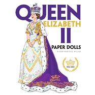 Queen Elizabeth II Paper Dolls by Miller, Eileen Rudisill, 9780486845548