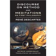 Discourse on Method and Meditations on First Philosophy by Ren� Descartes (Author); Andrew Bailey (Editor), 9781554815548