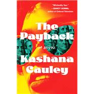 The Payback A Novel by Cauley, Kashana, 9781668075548
