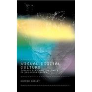 Visual Digital Culture: Surface Play and Spectacle in New Media Genres by Darley,Andrew, 9780415165549