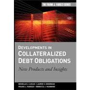 Developments in Collateralized Debt Obligations New Products and Insights by Lucas, Douglas J.; Goodman, Laurie S.; Fabozzi, Frank J.; Manning, Rebecca, 9780470135549