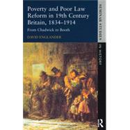 Poverty and Poor Law Reform in Nineteenth-Century Britain, 1834-1914: From Chadwick to Booth by Englander,David, 9780582315549