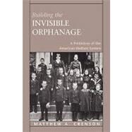 Building the Invisible Orphanage by Crenson, Matthew A., 9780674005549