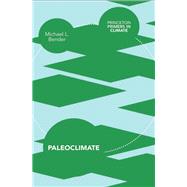 Paleoclimate by Bender, Michael L., 9780691145549