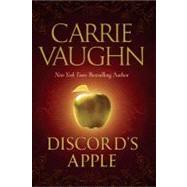 Discord's Apple by Vaughn, Carrie, 9780765325549