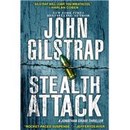 Stealth Attack An Exciting & Page-Turning Kidnapping Thriller by Gilstrap, John, 9780786045549