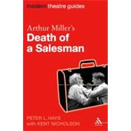 Arthur Miller's Death of a Salesman by Hays, Peter L., 9780826495549