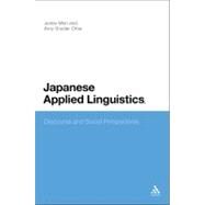 Japanese Applied Linguistics Discourse and Social Perspectives by Mori, Junko; Ohta, Amy Snyder, 9781441185549