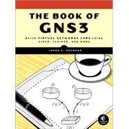 The Book of GNS3 by Neumann, Jason C., 9781593275549