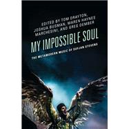 My Impossible Soul by Tom Drayton, Joshua Kalin Busman, Maren Haynes Marchesini, and Greg Dember, 9798216365549