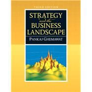 Strategy and the Business Landscape by Ghemawat, Pankaj E., 9780136015550