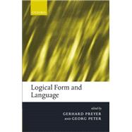 Logical Form and Language by Preyer, Gerhard; Peter, Georg, 9780199245550