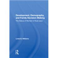Development, Demography, And Family Decision-making by Williams, Linda B., 9780367165550
