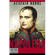 The Age of Napoleon by HORNE, ALISTAIR, 9780812975550