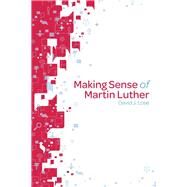 Making Sense of Martin Luther Participant Book by Lose, David J.; Sinclair, Jean, 9781451425550