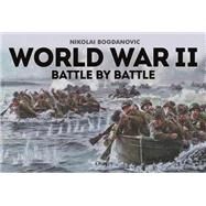 World War II Battle by Battle by Bogdanovic, Nikolai, 9781472835550