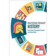 Mastering Primary History by Doull, Karin; Russell, Christopher; Hales, Alison, 9781474295550