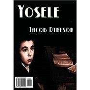 Yosele by Dineson, Jacob; Peppler, Jane, 9781502455550