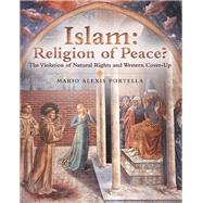 Islam Religion of Peace? by Portella, Mario Alexis, 9781973635550