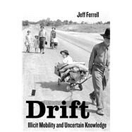 Drift by Ferrell, Jeff, 9780520295551