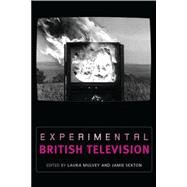 Experimental British television by Mulvey, Laura; Sexton, Jamie, 9780719075551