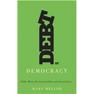 Debt or Democracy by Mellor, Mary, 9780745335551