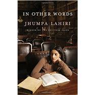 In Other Words by Lahiri, Jhumpa; Goldstein, Ann, 9781101875551