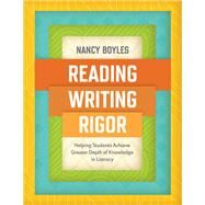 Reading, Writing, and Rigor by Boyles, Nancy, 9781416625551