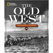 National Geographic The Old West by Hyslop, Stephen G., 9781426215551