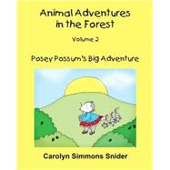 Posey Possum's Big Adventure by Snider, Carolyn Simmons; Smith, Mary Ellen, 9781522795551
