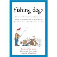 Fishing Dogs by Coppinger, Raymond; Pinardi, Peter; Lyons, Nick, 9781626365551