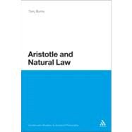 Aristotle and Natural Law by Burns, Tony, 9781847065551