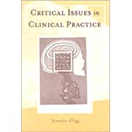 Critical Issues in Clinical Practice by Jennifer Clegg, 9780803975552