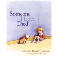 Someone I Love Died by Tangvald, Christine Harder, 9780830775552