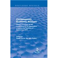 Contemporary Economic Analysis (Routledge Revivals): Papers Presented at the Conference of the Association of University Teachers of Economics 1978 by Currie; David, 9781138665552