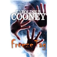 Freeze Tag by Cooney, Caroline B., 9781504035552