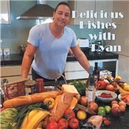 Delicious Dishes With Ryan by Lincoln-smith, Ryan, 9781543405552
