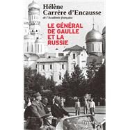Le Gnral De Gaulle et la Russie by Hlne Carrre d'Encausse, 9782213705552