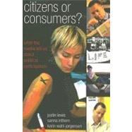 Citizens or Consumers? by Lewis, Justin; Inthorn, Sanna; Wahl-Jorgensen, Karin, 9780335215553