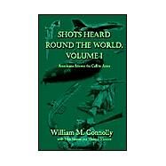 Shots Heard Round the World by Connolly, William M., 9781401065553
