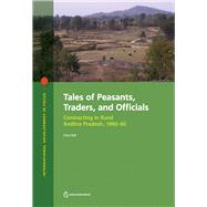 Tales of Peasants, Traders, and Officials Contracting in Rural Andhra Pradesh, 1980-82 by Bell, Clive, 9781464815553