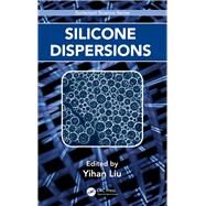 Silicone Dispersions by Liu; Yihan, 9781498715553